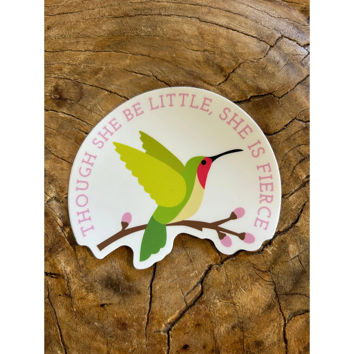 Though she be a little, she be fierce Sticker