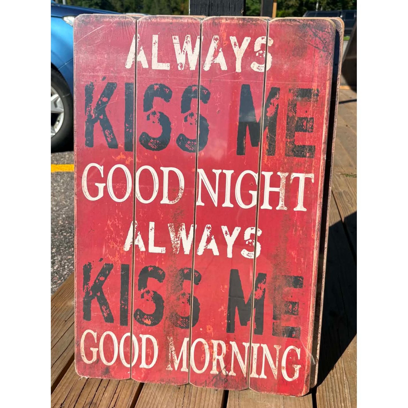 Always Kiss Me Goodnight -Wooden Sign