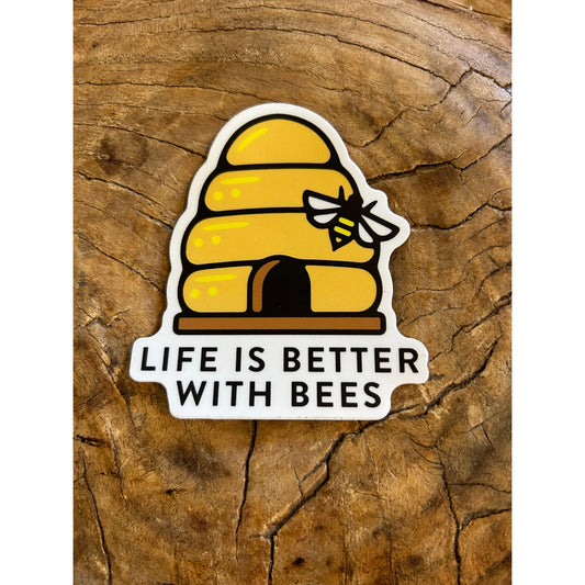 Life is better with bees Sticker
