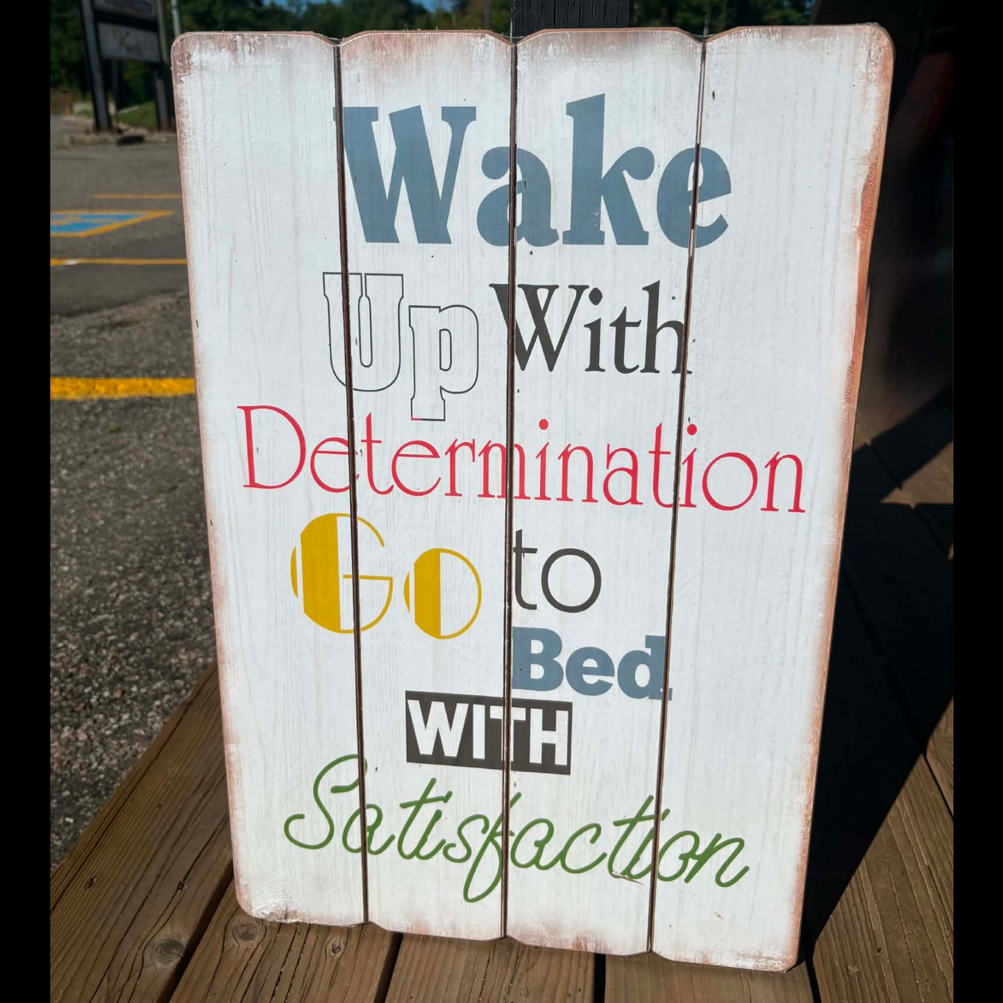 Wake up With Determination -Wooden Sign